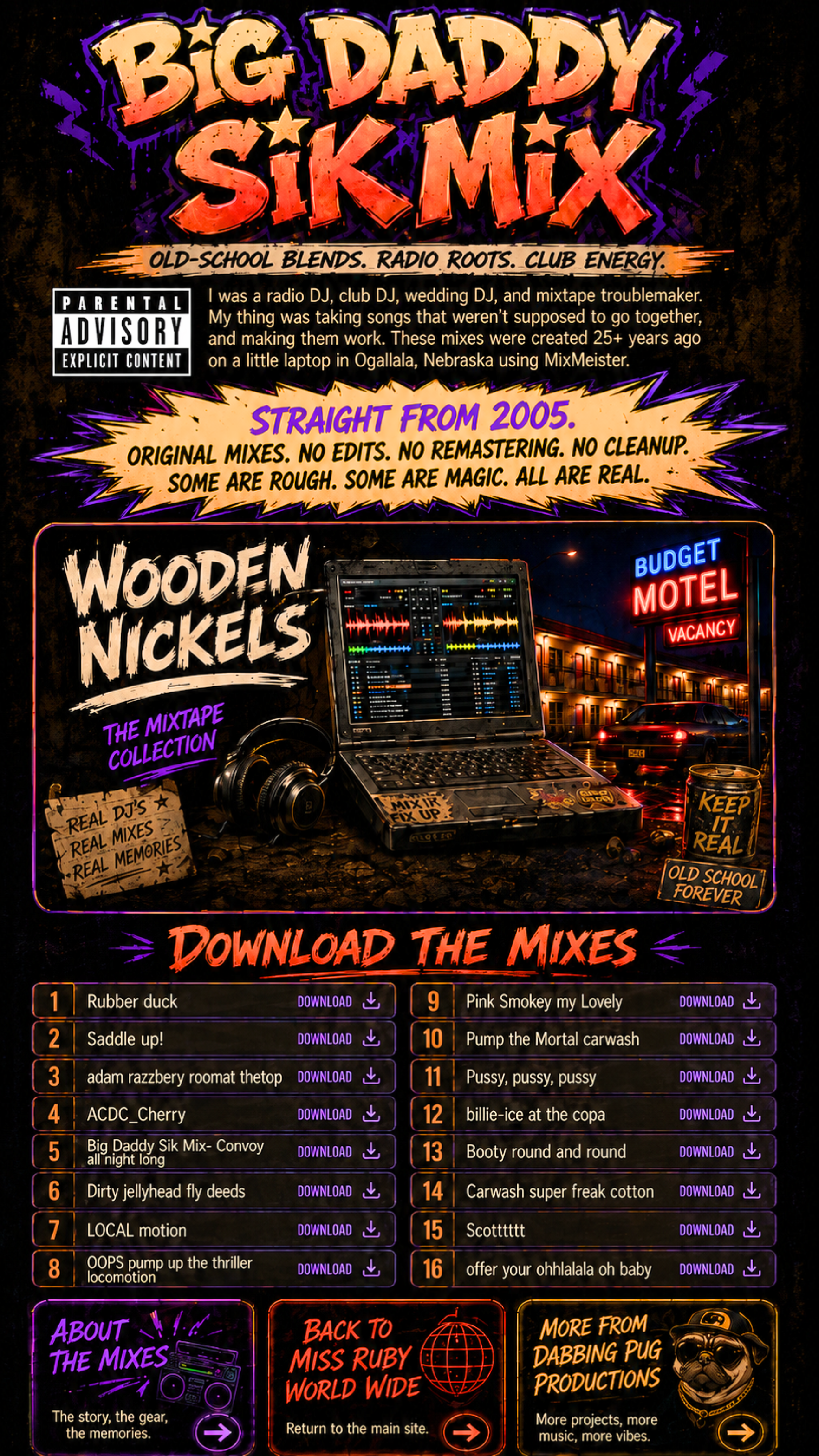 Big Daddy Sik Mix — Wooden Nickels: The Mixtape Collection. 16 original mixtapes from 2005.
